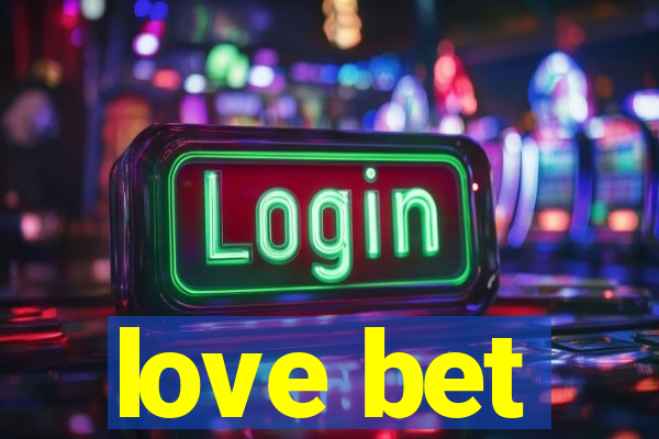 love bet